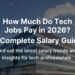 How Much Do Tech Jobs Pay in 2026 - A Complete Salary Guide